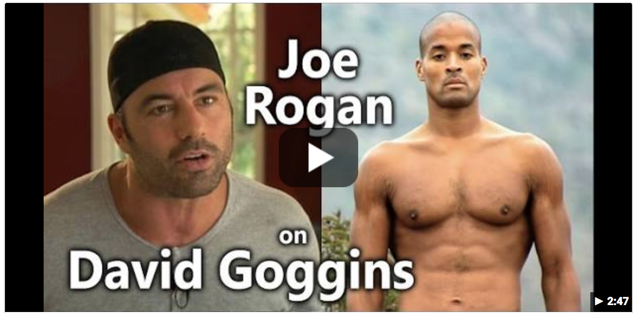 Joe Rogan Interviews SEAL and Ultra-Endurance Athlete David Goggins - Thrive Global