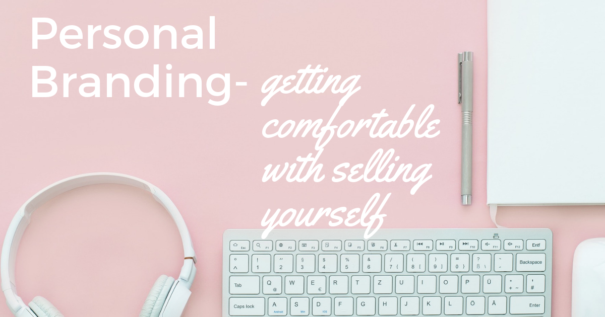 Personal branding getting comfortable with pitching yourself