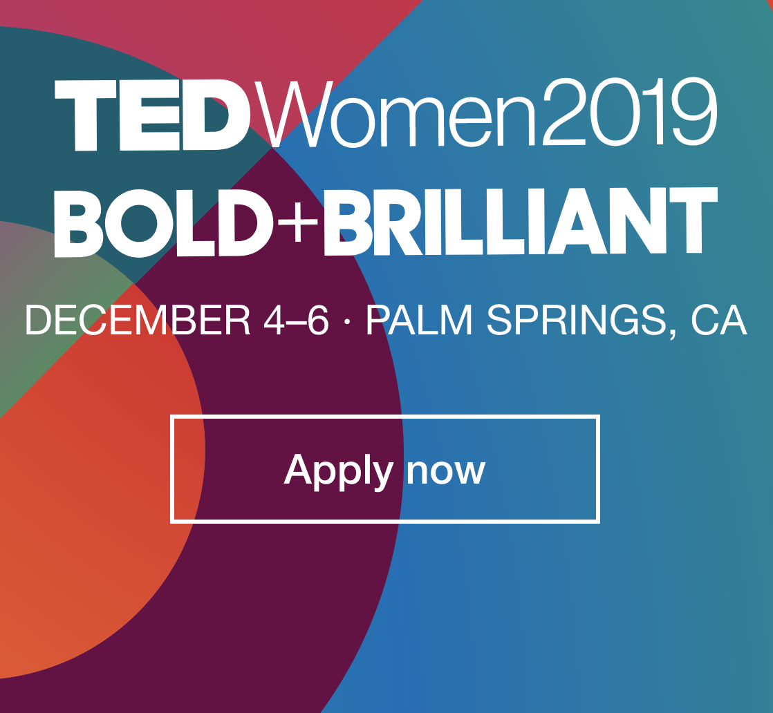 TEDWomen 2019 - Apply Now!