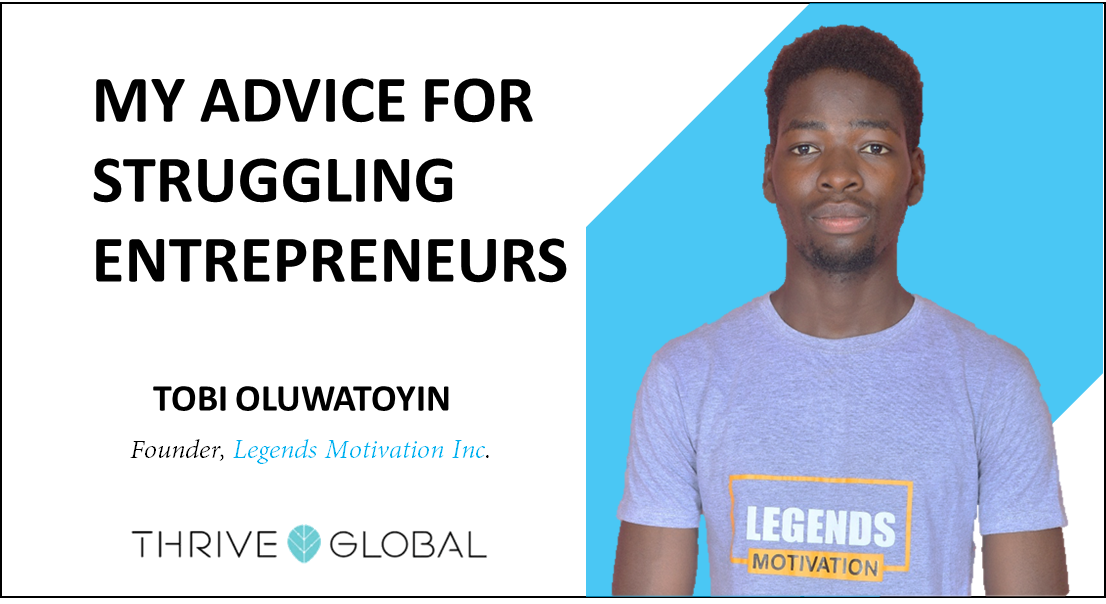 Tobi oluwatoyin's advice for struggling entrepreneurs