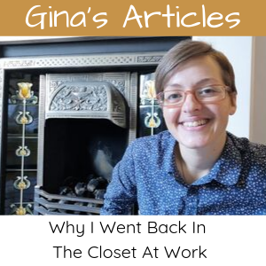 Why I Went Back In The Closet At Work: Gina Battye