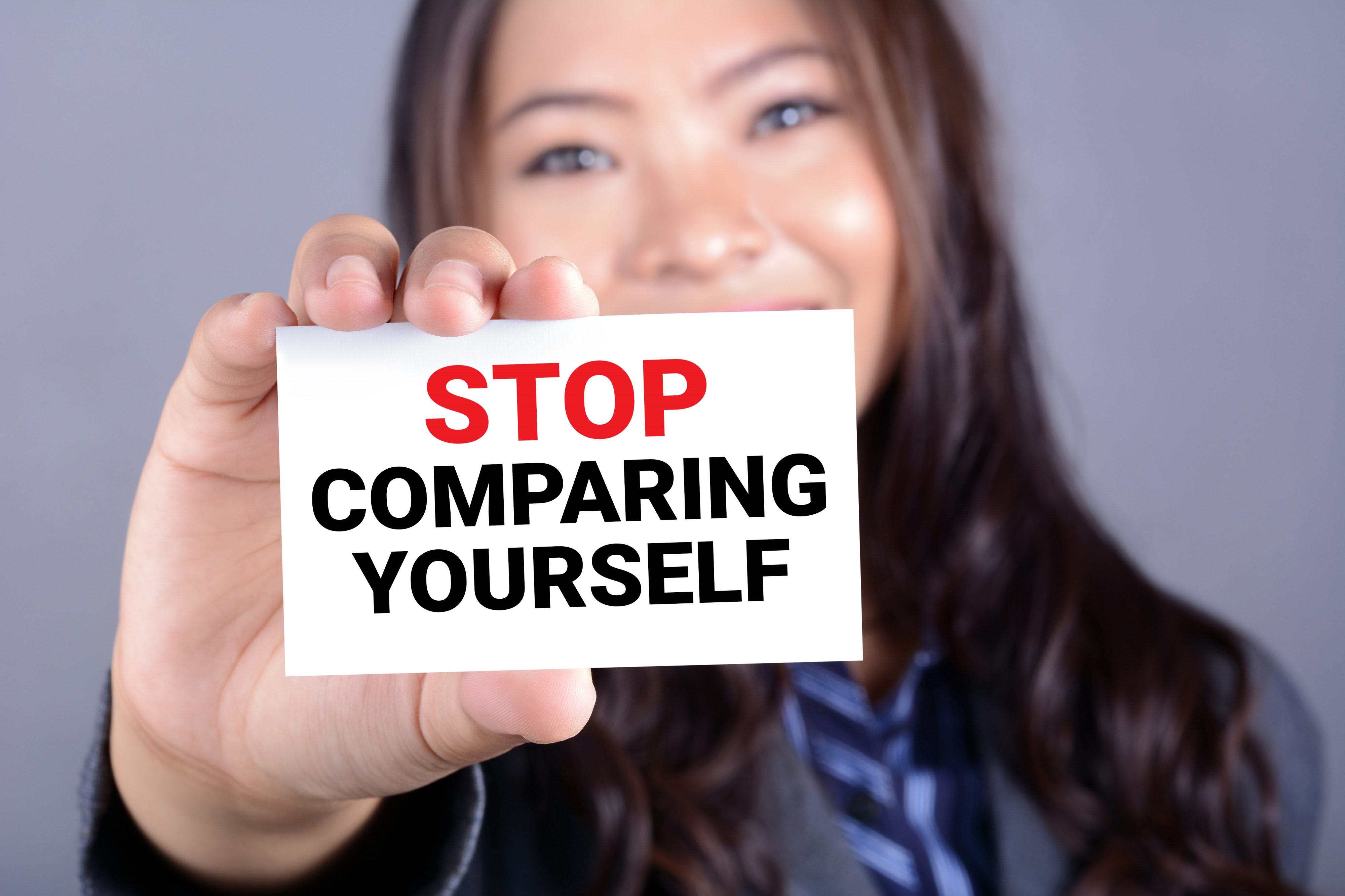 Stop comparing yourself to others.