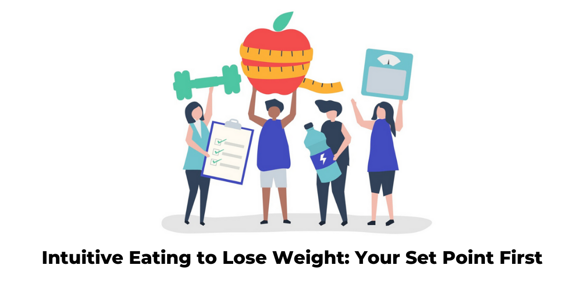 Intuitive Eating to Lose Weight_ Your Set Point First