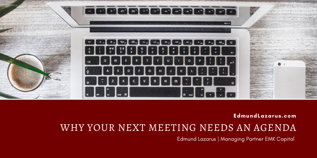 Edmund Lazarus London Why Your Next Meeting Needs An Agenda