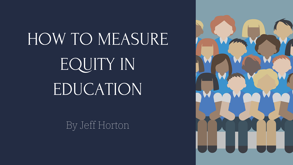 How to Measure Education Equity