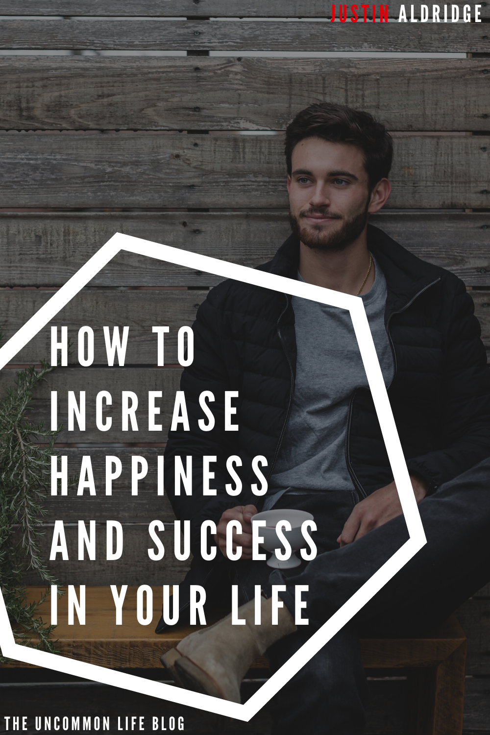 Man sitting on a bench with a cup of coffee behind the text, "How to increase happiness and success in your life" in white font