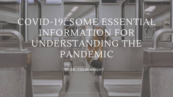 Dr Colin Knight COVID-19_ Some Essential Information for Understanding the Pandemic