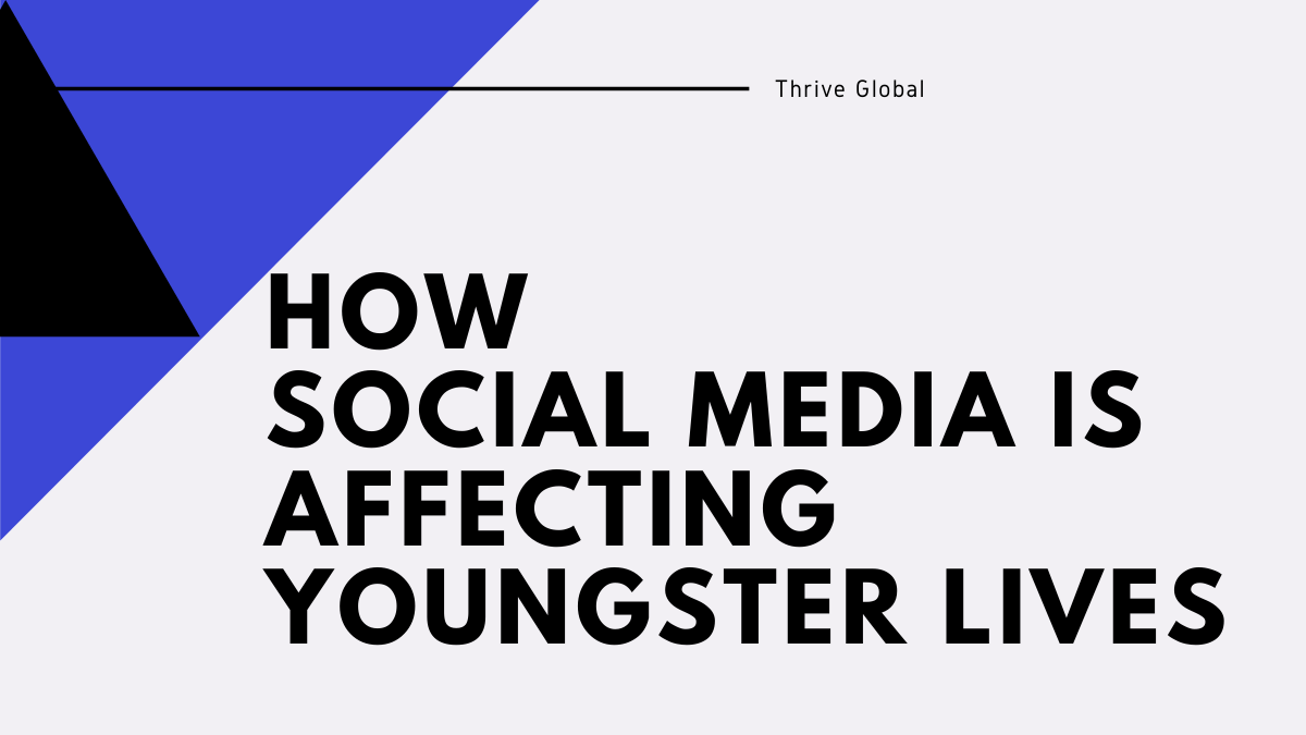 How Social Media is Affecting Youngster Lives