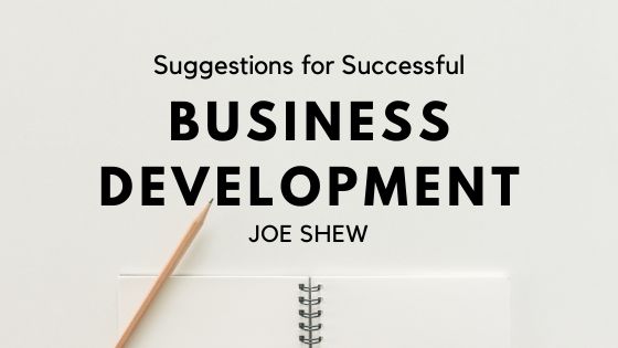 suggestions-for-business-development-joe-shew
