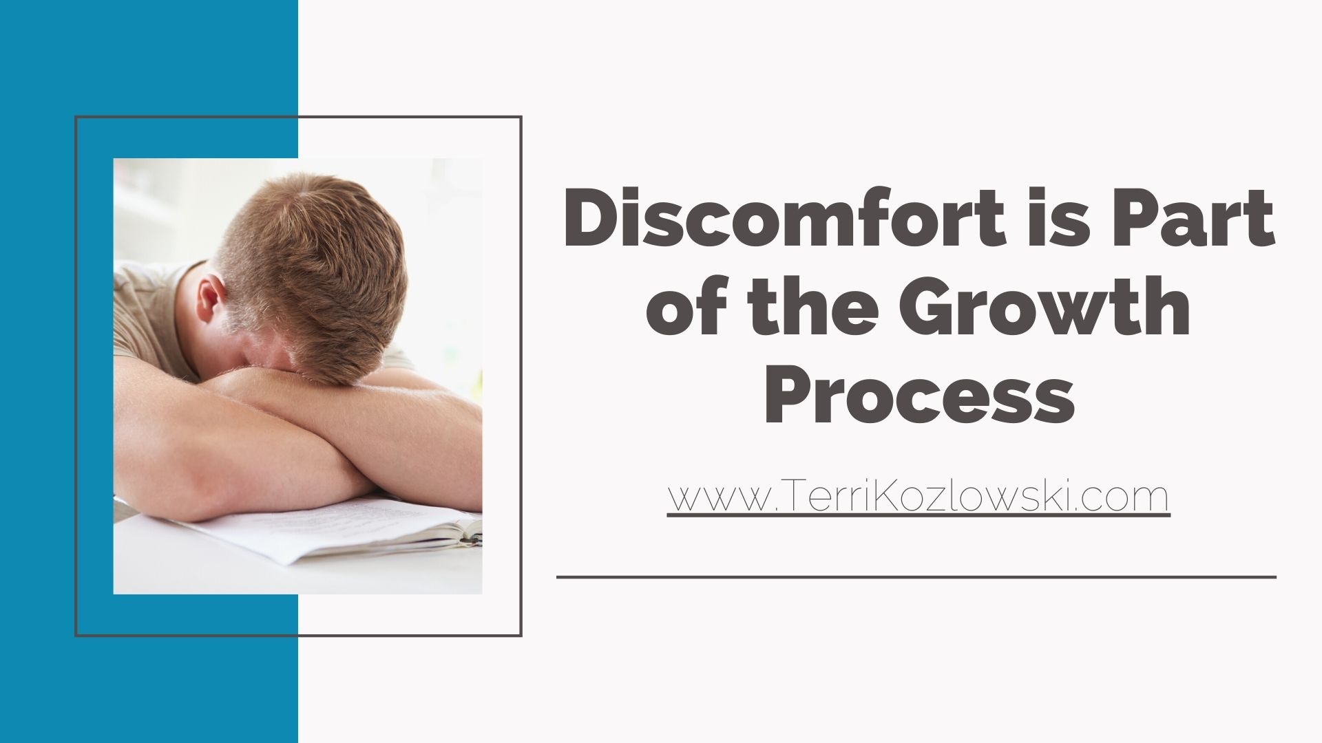 Discomfort Is Part Of The Growth Process Thrive Global