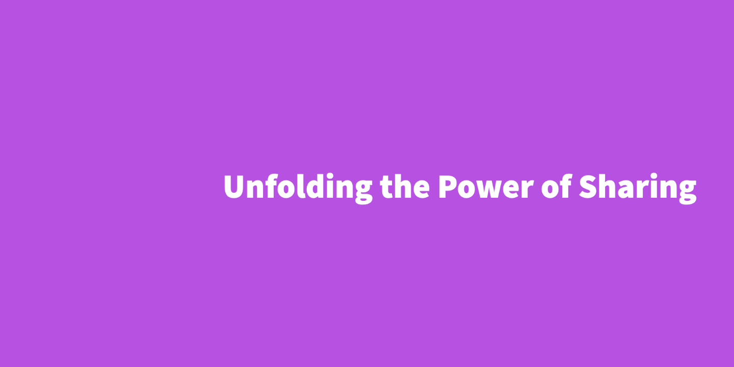 Unfolding the Power of Sharing