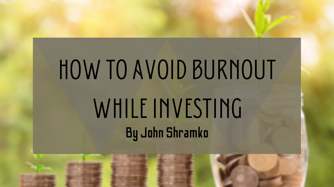 Invest Burnout - john Shramko