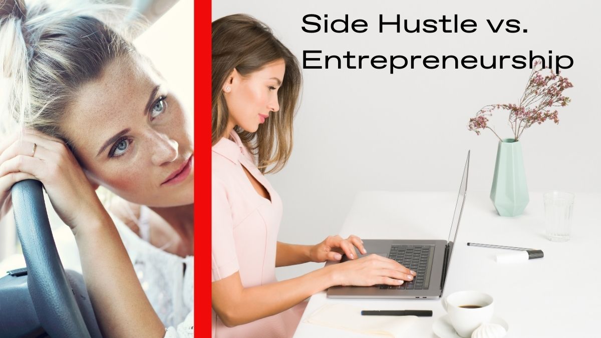 Side Hustle vs. Entrepreneurship