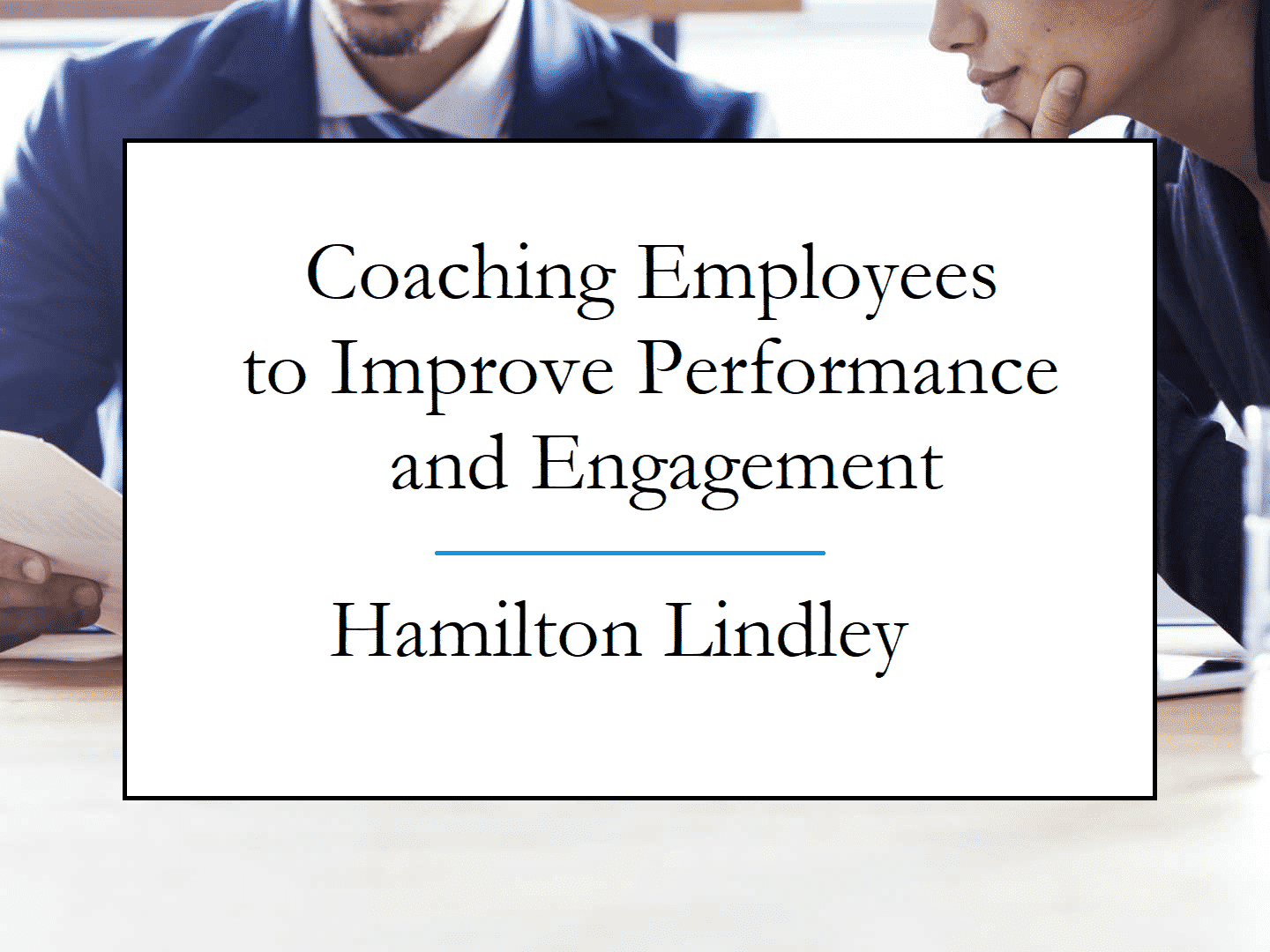 Coaching Employees to Improve Performance and Engagement - Thrive Global