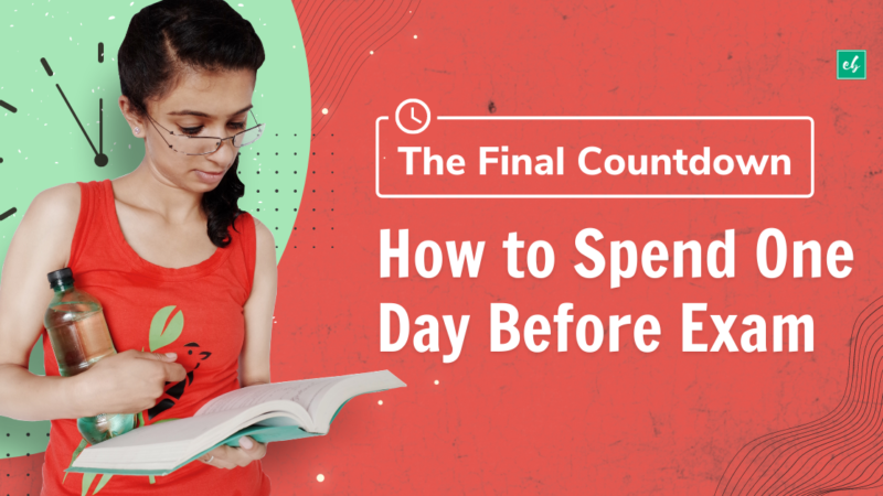 The Final Countdown | How to Spend One Day Before Exam