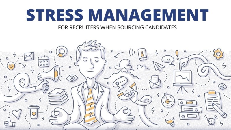 Stress Management For Recruiters