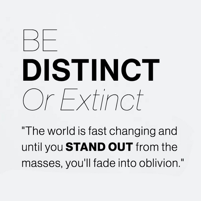 Be Distinct or Extinct