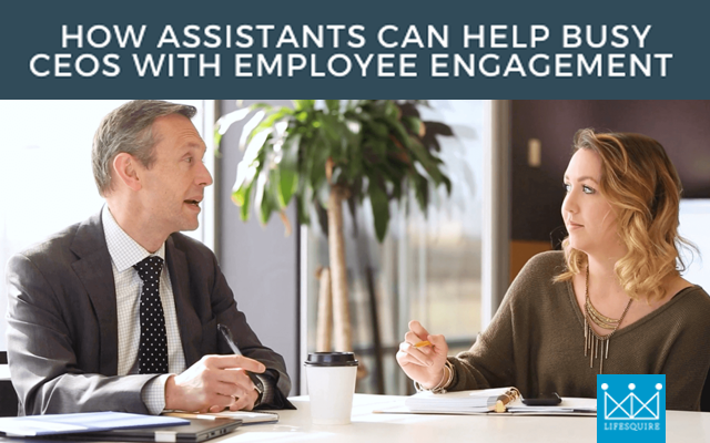 How executive Assistants can improve your company's employee engagement
