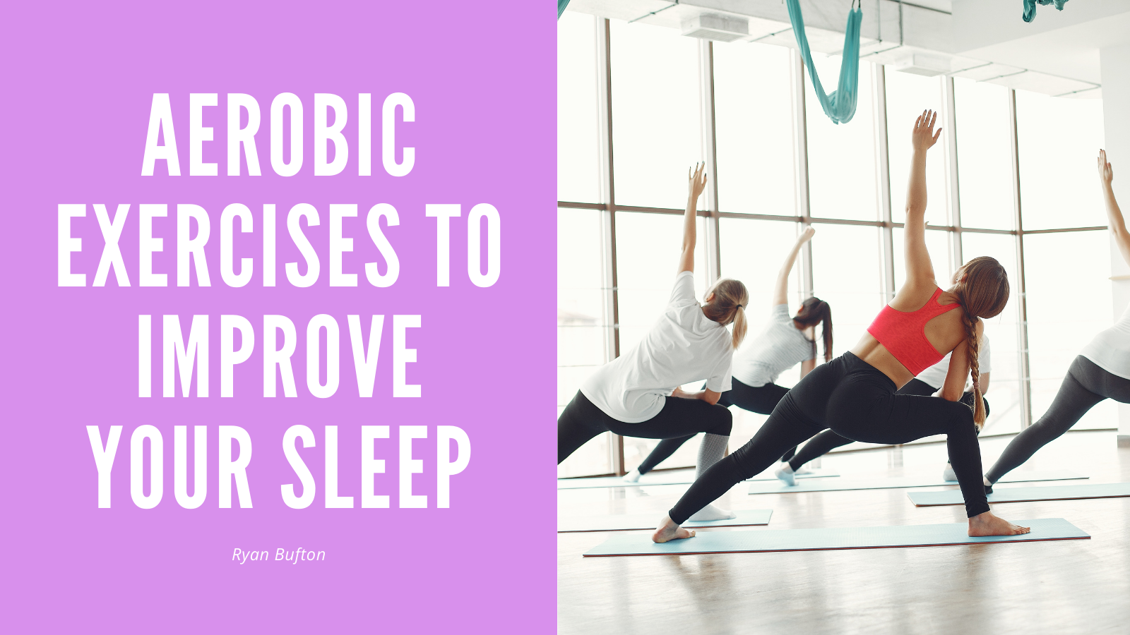 Aerobic Exercises to Improve Your Sleep - Thrive Global