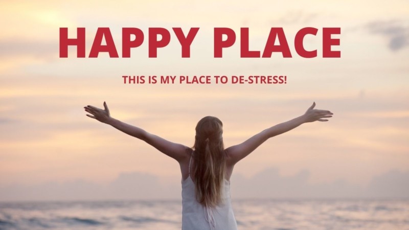 your happy place to de-stress