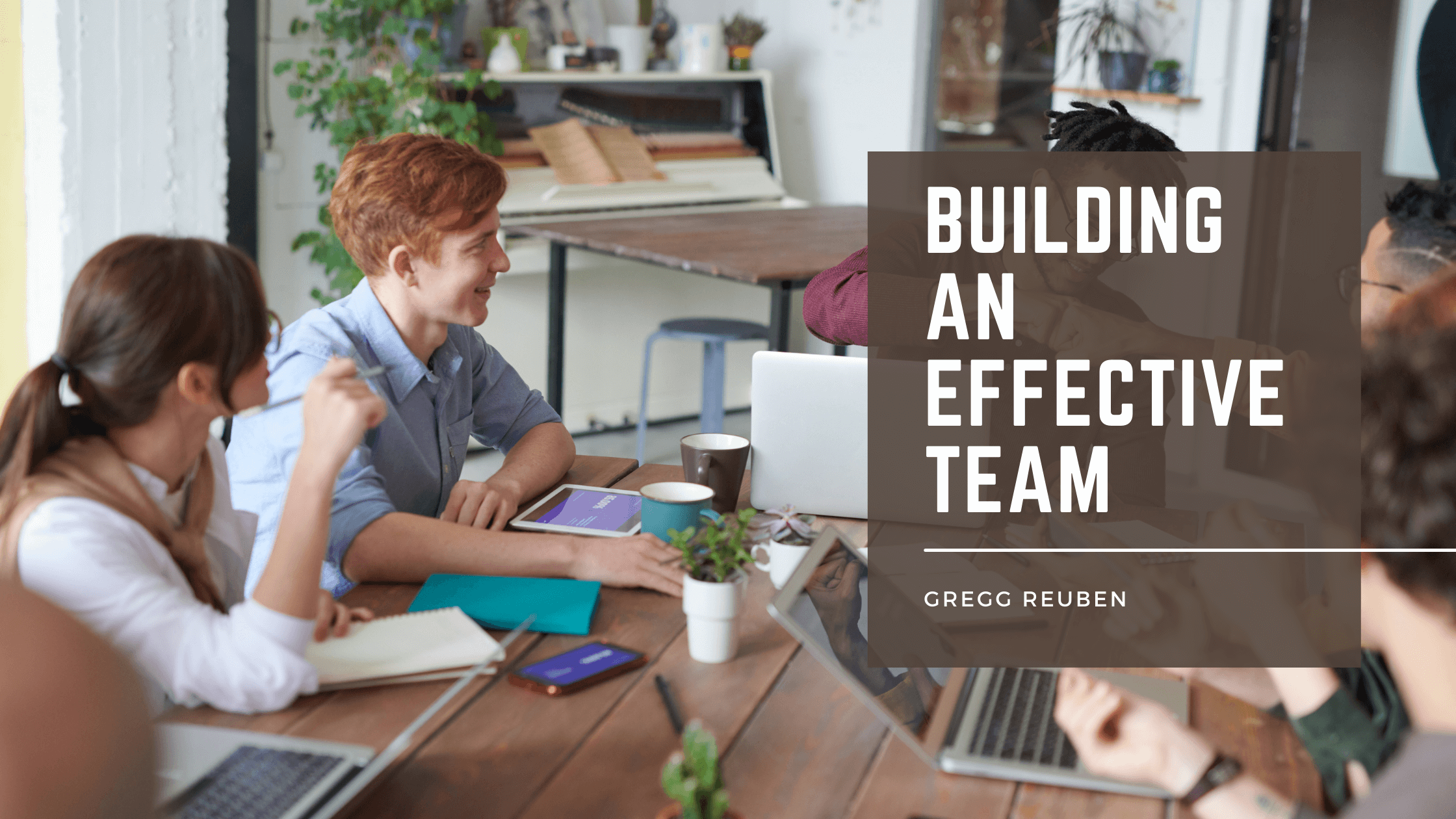 Building an Effective Team - Thrive Global