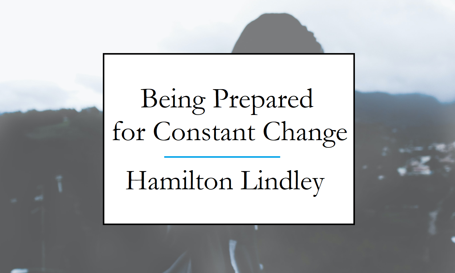 Hamilton Lindley always changing