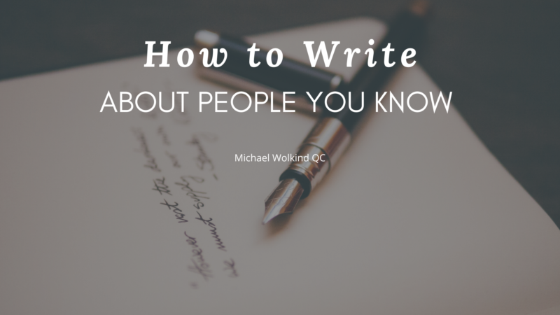 How To Write About People You Know Michael Wolkind QC